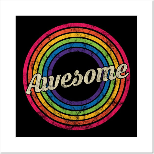 Awesome - Retro Rainbow Faded-Style Wall Art by MaydenArt